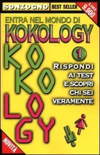 Entra nel mondo di kokology. Vol. 1: Rispondi ai test e scopri chi sei veramente. - copertina