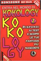 Entra nel mondo di kokology. Vol. 2: Rispondi ai test e scopri le tue fantasie più nascoste.