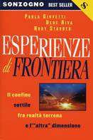 Esperienze di frontiera. Il confine sottile fra realtà terrena e l'«altra» dimensione - Paola Giovetti,Dede Riva,Rudy Stauder - copertina