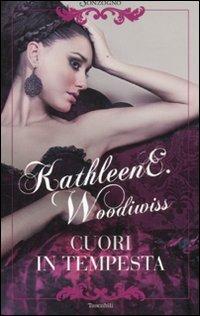 Cuori in tempesta - Kathleen E. Woodiwiss - copertina