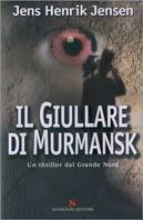 Il giullare di Murmansk - Jens Henrik Jensen - copertina