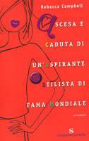 Ascesa e caduta di un'aspirante stilista di fama mondiale - Rebecca Campbell - copertina