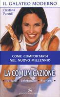 La comunicazione. Parlare, telefonare, scrivere - Cristina Parodi - 3