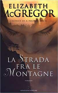 La strada fra le montagne - Elizabeth McGregor - copertina