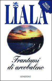 Frantumi di arcobaleno - Liala - copertina