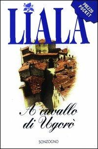 A cavallo di Ugorò - Liala - copertina