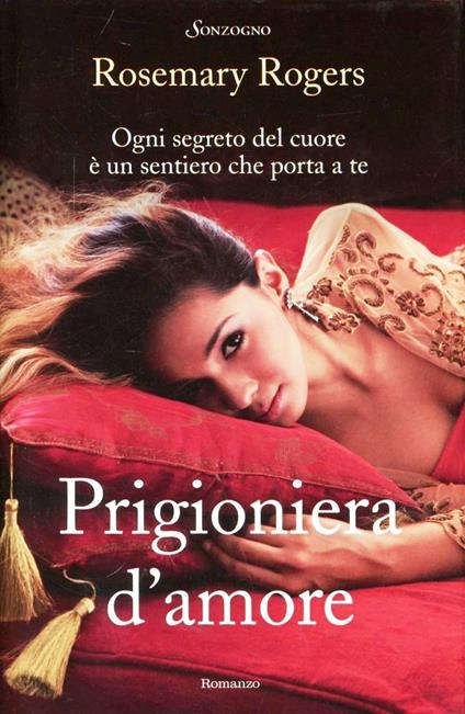 Prigioniera d'amore - Rosemary Rogers - copertina