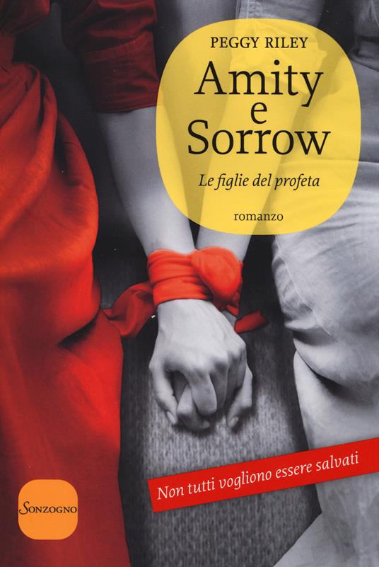 Amity e Sorrow. Le figlie del profeta - Peggy Riley - copertina