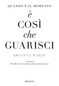 Libro Quando è il momento è così che guarisci Brianna Wiest