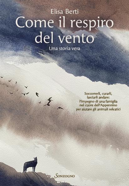 Come il respiro del vento. Una storia vera - Elisa Berti - copertina