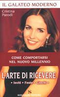 L' arte di ricevere. Inviti, feste, giochi - Cristina Parodi - copertina