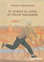 Le storie di città di Felice Pautasso