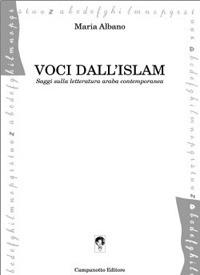 Voci dall'Islam. Saggi sulla letteratura araba contemporanea - Maria Albano - copertina