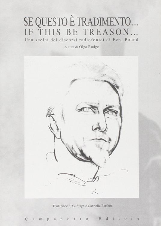 Se questo è tradimento...-If this be treason... Una scelta dei discorsi radiofonici di Ezra Pound. Ediz. bilingue - Ghan Singh - copertina