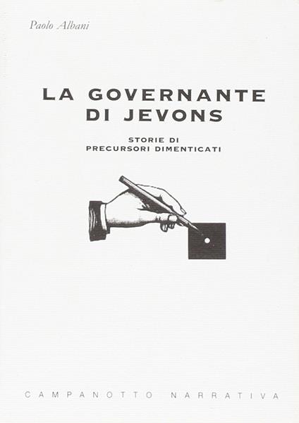 La governante di Jevons. Storie di precursori dimenticati - Paolo Albani - copertina