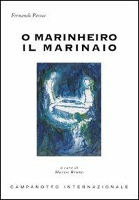 O marinheiro-Il marinaio. Ediz. bilingue - Fernando Pessoa - copertina