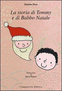 La storia di Tommy e di Babbo Natale. Ediz. illustrata - Daniela Dose - copertina