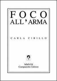 Foco all'arme - Carla Cirillo - copertina