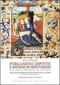 Pergamene dipinte e sistemi di montaggio. Una nuova metodica di restauro-Painted parchments and mounting systems. A new restoration method - Livio Nappo - copertina