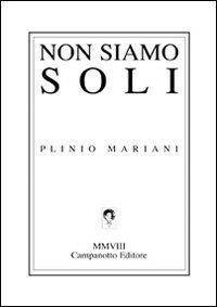 Non siamo soli - Plinio Mariani - copertina