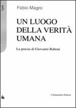 Un luogo della verità umana. La poesia di Giovanni Raboni