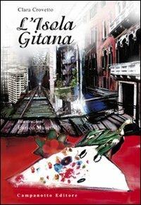 Isola gitana. Ediz. illustrata - Clara Crovetto - copertina