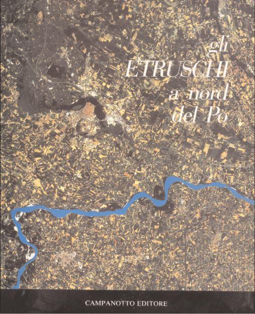 Gli Etruschi a nord del Po'. Ediz. illustrata - copertina