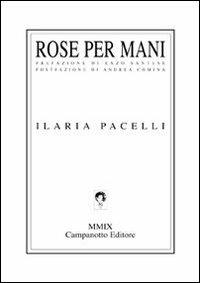 Rose per mani - Ilaria Pacelli - copertina