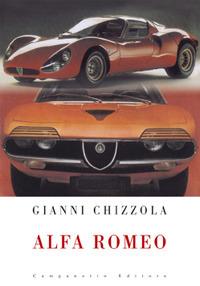 Alfa Romeo. Croce e delizia - Gianni Chizzola - Libro - Campanotto - Zeta  rifili.Collana cataloghi-brevi saggi | IBS