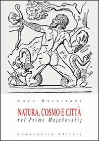 Natura, cosmo e città nel primo Majakovskij - Luca Barattoni - copertina