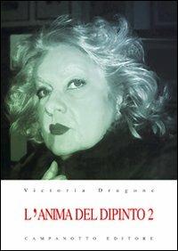 L' anima del dipinto. Vol. 2 - Victoria Dragone - copertina