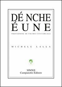 Dé nche éune. Ediz. italiana, tedesca, inglese e francese - Michele Lalla - copertina