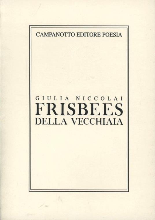 Frisbees della vecchiaia - Giulia Niccolai - copertina