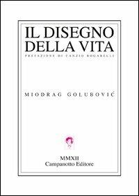 Il disegno della vita - Miodrag Golubovic - copertina