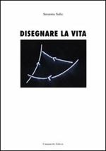 Disegnare la vita. Ediz. italiana e spagnola