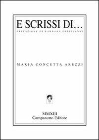 E scrissi di... - M. Concetta Arezzi - copertina