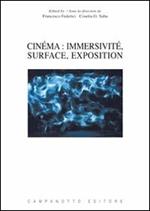 Cinéma. Immersivité, surface, exposition