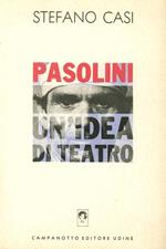 Pasolini un'idea di teatro