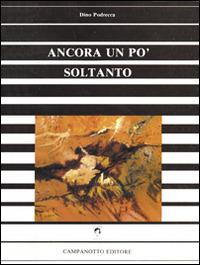 Ancora un po' soltanto - Dino Podrecca - copertina