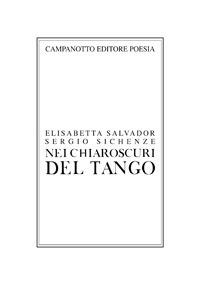 Nei chiaroscuri del tango. Nuova ediz. - Elisabetta Salvador,Sergio Sichenze - copertina