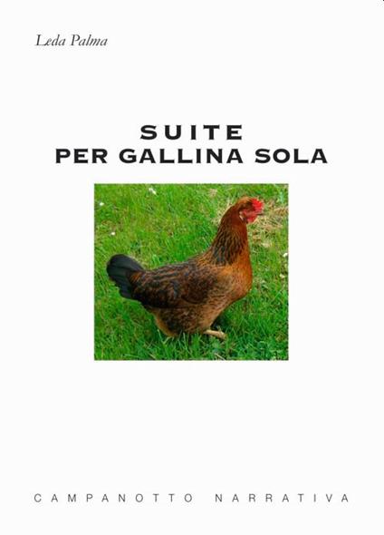 Suite per gallina sola - Leda Palma - copertina