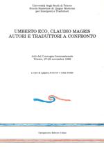 Umberto Eco-Claudio Magris: autori e traduttori a confronto. Atti del convegno internazionale (Trieste, 27-28 novembre 1989)