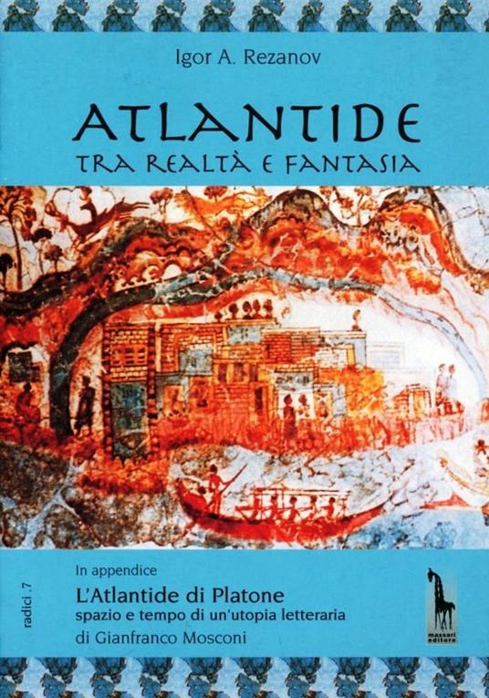 Atlantide tra realtà e fantasia - Igor A. Rezanov - copertina