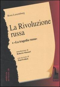 La rivoluzione russa. Un esame critico-La tragedia russa - Rosa Luxemburg - copertina