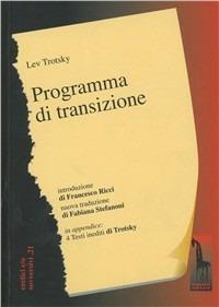 Programma di transizione. L'agonia mortale del capitalismo e i compiti della quarta internazionale - Lev Trotsky - copertina