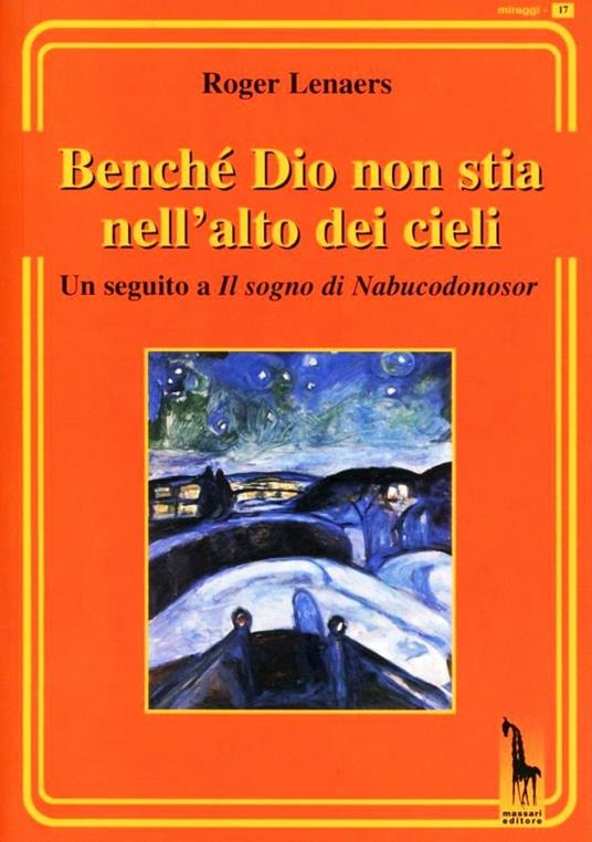 Benché Dio non stia nell'alto dei cieli. Un seguito a Il sogno di Nabucodonosor - Roger Lenaers - copertina