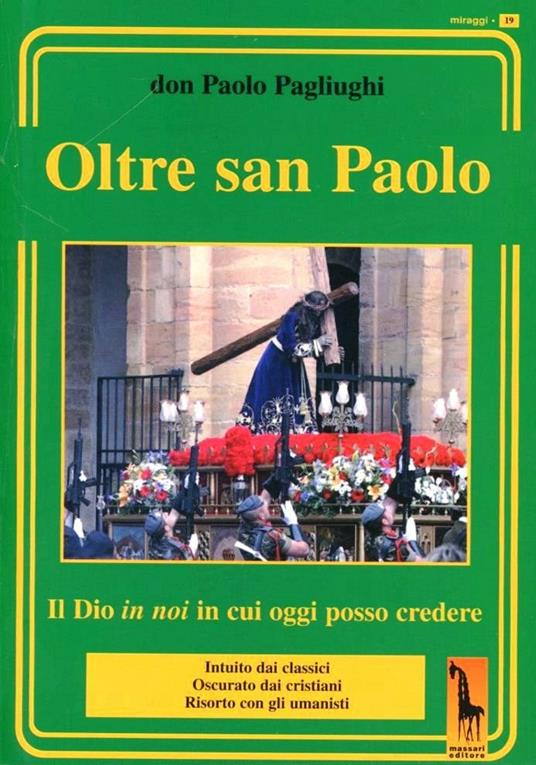 Oltre San Paolo. Il Dio in noi in cui oggi posso credere - Paolo Pagliughi - copertina