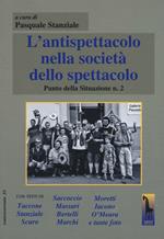 L'antispettacolo nella società dello spettacolo. Punto della situazione n. 2