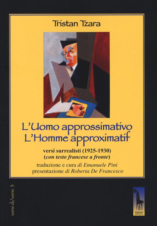 L' uomo approssimativo. Testo francese a fronte - Tristan Tzara - copertina