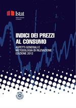 Indici dei prezzi al consumo. Aspetti generali e metodologia di rilevazione